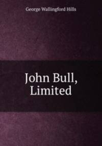 John Bull, Limited