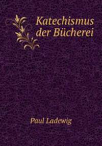 Katechismus der Bucherei
