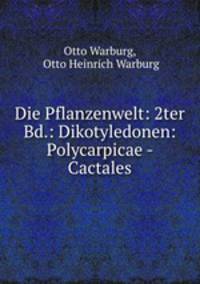 Die Pflanzenwelt. Erster Band