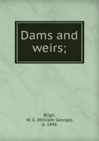 Dams and weirs;