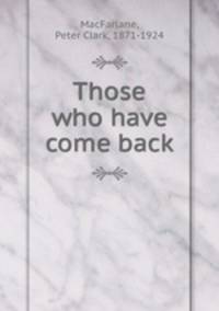 Those who have come back