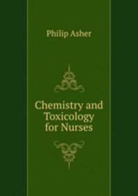 Chemistry and Toxicology for Nurses