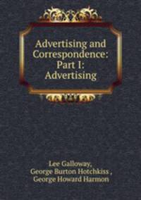 Advertising and Correspondence: Part I: Advertising