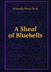 A Sheaf of Bluebells