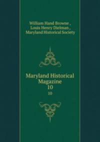 Maryland Historical Magazine. 10