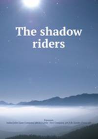 The shadow riders