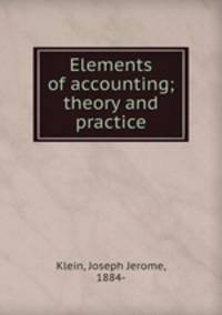 Elements of accounting; theory and practice