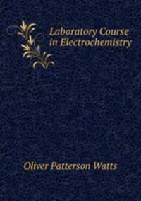 Laboratory Course in Electrochemistry