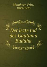 Der lezte tod des Gautama Buddha