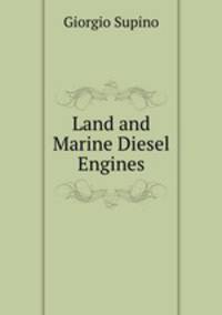 Land and Marine Diesel Engines