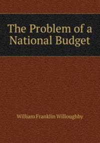The Problem of a National Budget