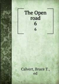 The Open road. 6