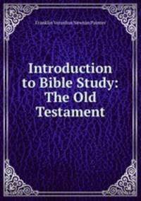 Introduction to Bible Study: The Old Testament