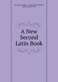 A New Second Latin Book