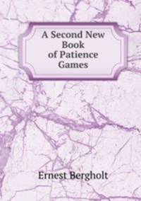 A Second New Book of Patience Games