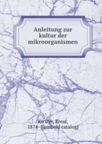Anleitung zur kultur der mikroorganismen