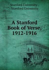 A Stanford Book of Verse, 1912-1916