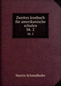Zweites lesebuch fr amerikanische schulen. bk. 2