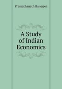 A Study of Indian Economics