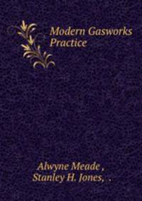 Modern Gasworks Practice