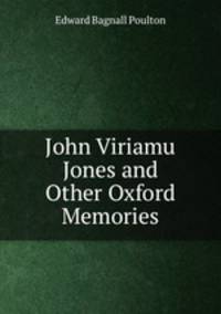 John Viriamu Jones and Other Oxford Memories
