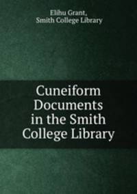 Cuneiform Documents in the Smith College Library