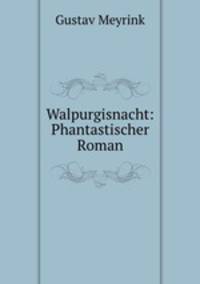 Walpurgisnacht: Phantastischer Roman