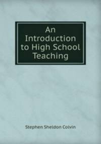 An Introduction to High School Teaching
