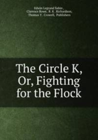 The Circle K, Or, Fighting for the Flock