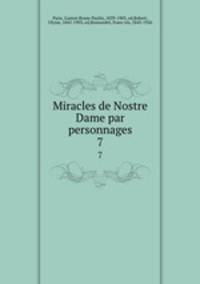 Miracles de Nostre Dame par personnages. 7