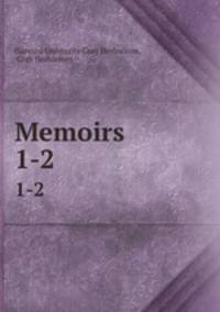 Memoirs. 1-2