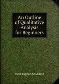 An Outline of Qualitative Analysis for Beginners