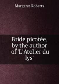 Bride picotee, by the author of 