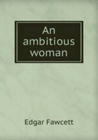 An ambitious woman