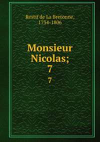 Monsieur Nicolas;. 7