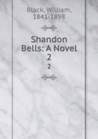 Shandon Bells: A Novel. 2