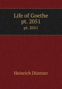 Life of Goethe. pt. 2051