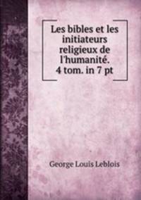 Les bibles et les initiateurs religieux de l