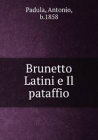 Brunetto Latini e Il pataffio