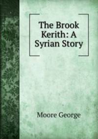 The Brook Kerith: A Syrian Story