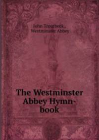 The Westminster Abbey Hymn-book