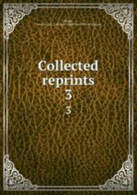 Collected reprints. 3