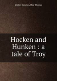 Hocken and Hunken : a tale of Troy