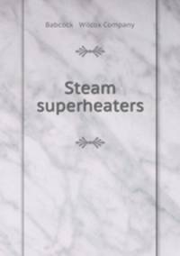 Steam superheaters