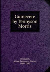 Guinevere by Tennyson & Morris