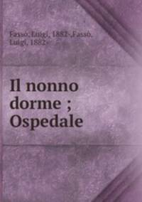 Il nonno dorme ; Ospedale
