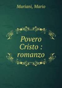 Povero Cristo : romanzo