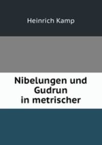 Nibelungen und Gudrun in metrischer