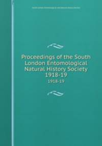 Proceedings of the South London Entomological & Natural History Society. 1918-19