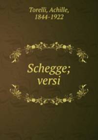Schegge; versi